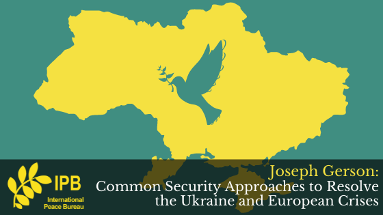 Common Security Approaches to Resolve the Ukraine and European Crises