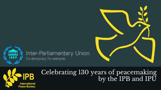 Celebrating 130 years of peacemaking, advocacy and education by the International Peace Bureau and Inter-Parliamentary Union.
