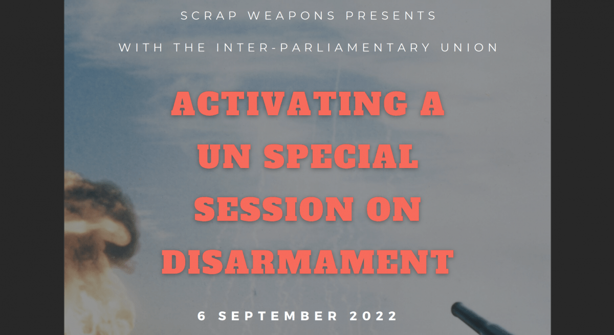 SCRAP Weapons present: Activating a UN special session on Disarmament