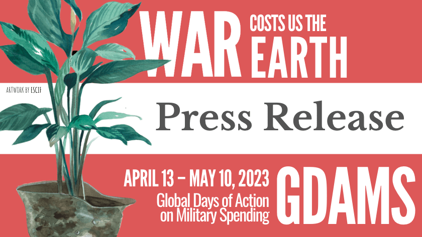  Military Spending in 2022 Shows the Precarity of the Shifting Geopolitical Landscape and the Flawed Logic of Militarism 
